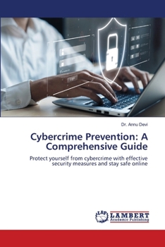 Cybercrime Prevention: A Comprehensive Guide