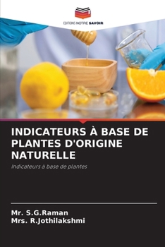 Indicateurs À Base de Plantes d'Origine Naturelle (French Edition)