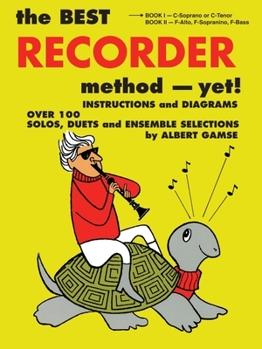 Paperback The Best Recorder Method - Yet! Book 1: C-Soprano or C-Tenor Book