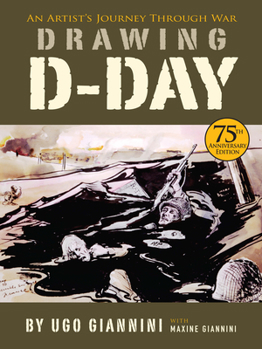 Hardcover Drawing D-Day: An Artist's Journey Through War Book