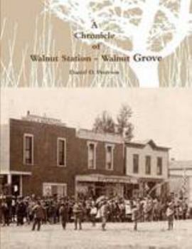 A Chronicle of Walnut Station - Walnut Grove