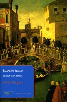 Paperback Bizancio y Venecia: Historia de un Imperio [Spanish] Book