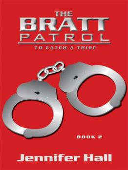 Paperback The BRATT Patrol: Book Two, To Catch a Thief Book