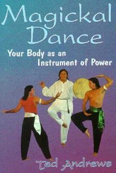 Paperback Magickal Dance: Your Body as an Instrument of Power Book