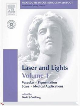 Hardcover Procedures in Cosmetic Dermatology Series: Lasers and Lights: Volume 1: Text with DVD: Vascular, Pigmentation, Scars, Medical Applications Book
