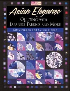 Paperback Asian Elegance: Quilting with Japanese Fabrics and More Book
