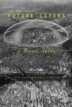 Paperback Future Cities: A Visual Guide Book