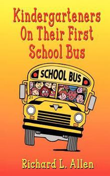 Paperback Kindergarteners On Their First School Bus Book