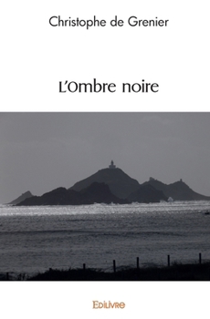 Paperback L'Ombre noire [French] Book