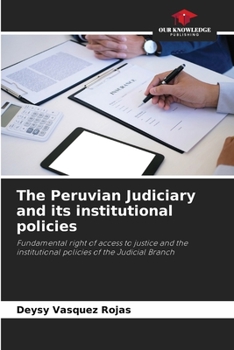 Paperback The Peruvian Judiciary and its institutional policies Book