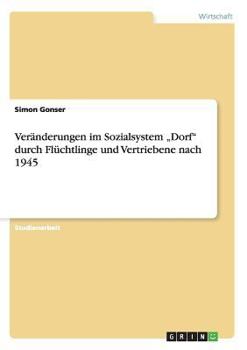 Paperback Veränderungen im Sozialsystem "Dorf durch Flüchtlinge und Vertriebene nach 1945 [German] Book