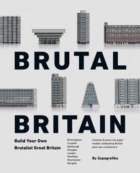 Hardcover BRUTAL BRITAIN: Build Your Own Brutalist Great Britain Book