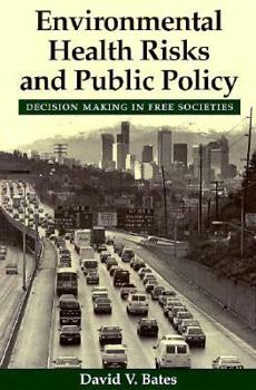 Paperback Environmental Health Risks and Public Policy: Decision Making in Free Societies Book