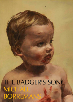 Michaël Borremans: The Badger's Song: Series 2013–2020