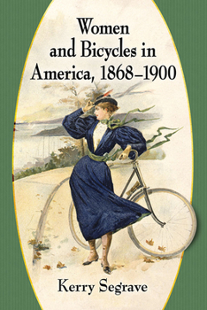 Paperback Women and Bicycles in America, 1868-1900 Book