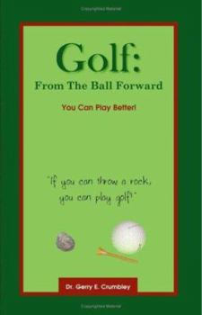 Paperback Golf: From the Ball Forward Book