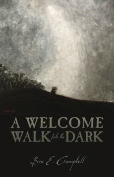 Paperback A Welcome Walk Into the Dark Book