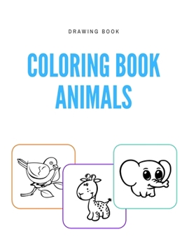 Coloring Book Animals: of Shadows: Drawing pages for Little Hands with Thick Lines, Fun Early Learning for Ages 5-12, Boys and Girls