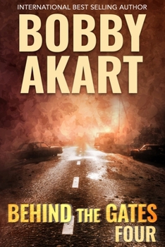Paperback Behind The Gates 4: A Post Apocalyptic Survival Thriller Book