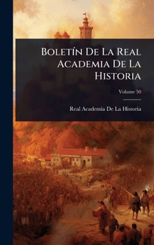 BoletÃ-n De La Real Academia De La Historia (Spanish Edition)