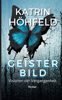 Paperback Geisterbild: Visionen der Vergangenheit [German] Book