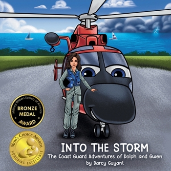 Into The Storm: Dolph (helicopter), Gwen (pilot) and crew takeoff on a Coast Guard Search and Rescue requiring courage, trust, and teamwork