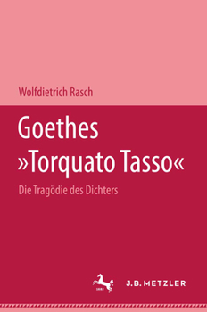 Hardcover Goethes Torquato Tasso: Die Tragödie Des Dichters [German] Book