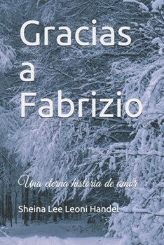 Paperback Gracias a Fabrizio: Una eterna historia de amor [Spanish] Book