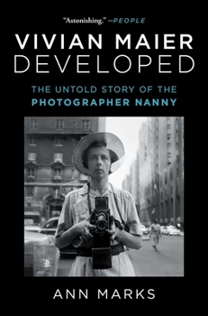 Paperback Vivian Maier Developed: The Untold Story of the Photographer Nanny Book