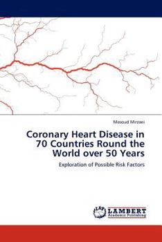 Paperback Coronary Heart Disease in 70 Countries Round the World over 50 Years Book