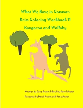 Paperback What We Have in Common Brim Coloring Workbook: Kangaroo and Wallaby Book