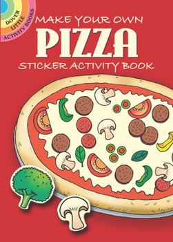 Paperback Make Your Own Pizza: Sticker Activity Book