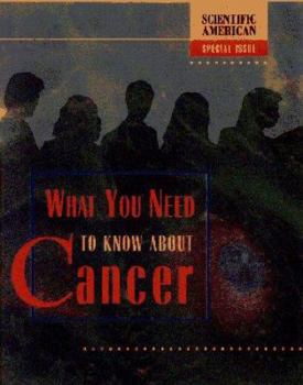 Paperback What You Need to Know about Cancer: A Scientific American Special Issue Book