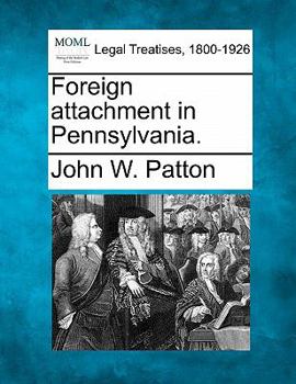 Paperback Foreign Attachment in Pennsylvania. Book