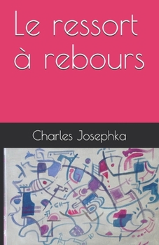 Paperback Le ressort à rebours [French] Book