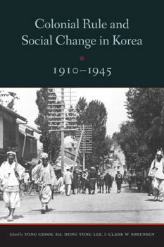 Paperback Colonial Rule and Social Change in Korea, 1910-1945 Book