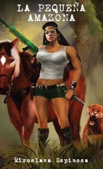Hardcover La Pequeña Amazona [Spanish] Book