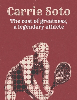 Paperback Carrie Soto: The cost of greatness, a legendary athlete. Book