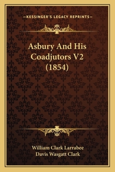 Paperback Asbury And His Coadjutors V2 (1854) Book