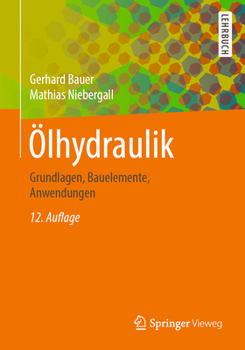 Paperback Ölhydraulik: Grundlagen, Bauelemente, Anwendungen [German] Book