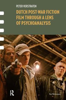 Paperback Dutch Post-War Fiction Film Through a Lens of Psychoanalysis Book