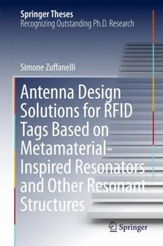 Hardcover Antenna Design Solutions for RFID Tags Based on Metamaterial-Inspired Resonators and Other Resonant Structures Book