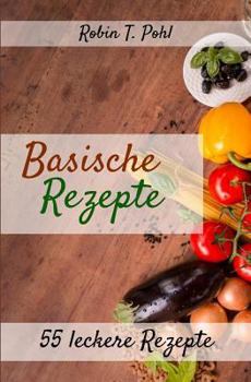 Paperback Säure-Basen-Kochbuch: 55 leckere basische Rezepte zum selber machen! [German] Book