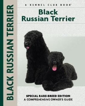 Hardcover Black Russian Terrier: Special Rare-Breed Edition: A Comprehensive Owner's Guide Book