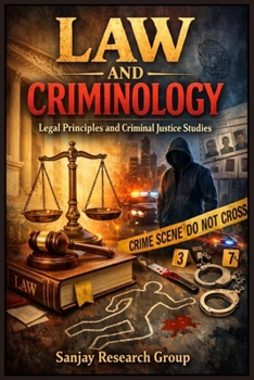 Law & Criminology: Legal Principles & Criminal Justice Studies (Academic Books By Sanjay Mandavi)
