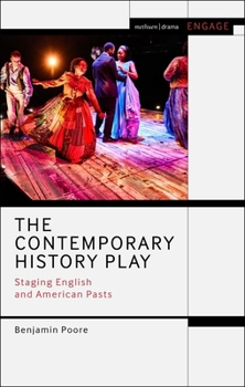 Paperback The Contemporary History Play: Staging English and American Pasts Book