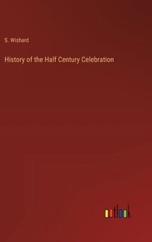 Hardcover History of the Half Century Celebration Book