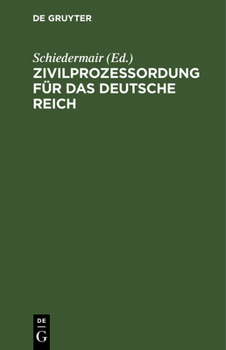Hardcover Zivilprozeßordung Für Das Deutsche Reich: In Der Fassung Der Bekanntmachung Vom 13. Mai 1924 [German] Book