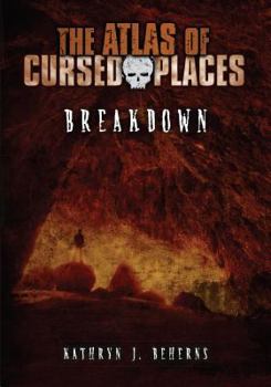 Breakdown - Book  of the Atlas of Cursed Places