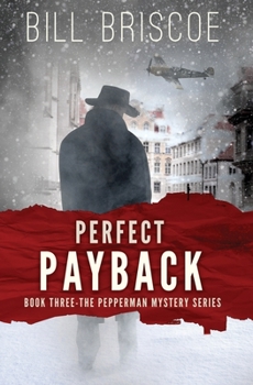 Perfect Payback - Book #3 of the Pepperman Mystery Series